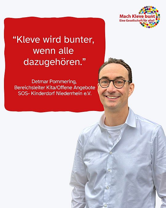 Kleve wird bunter, wenn alle dazugehören. Detmar Pommering