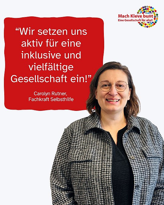 Wir setzen uns aktiv für eine inklusive und vielseitige Gesellschaft ein. Carolyn Rutner